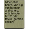 Bilder-Atlas, Bearb. Von K.G. Von Berneck And Others. Erlänternder Text 2 Bde: Tafeln (German Edition) door Bilder-Atlas