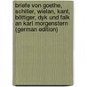 Briefe Von Goethe, Schiller, Wielan, Kant, Böttiger, Dyk Und Falk An Karl Morgenstern (German Edition) door Franz 1835 Sintenis