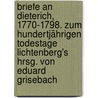 Briefe an Dieterich, 1770-1798. Zum hundertjährigen Todestage Lichtenberg's hrsg. von Eduard Grisebach by Lichtenberg