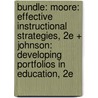 Bundle: Moore: Effective Instructional Strategies, 2e + Johnson: Developing Portfolios in Education, 2e door Ruth S. Johnson