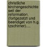 Christliche Kirchengeschichte Seit Der Reformation. (Fortgezetzt Und Beendiget Von H.G. Tzschirner)....