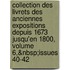 Collection Des Livrets Des Anciennes Expositions Depuis 1673 Jusqu'En 1800, Volume 6,&Nbsp;Issues 40-42