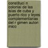 Constituci N Colonial de Las Islas de Cuba y Puerto Rico y Leyes Complementarias del R Gimen Auton Mico
