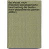 Das Elsass: Neue Historisch-Topogrpaphische Beschreibung Der Beiden Rhein-Departemente (German Edition) door Friedrich Aufschlager Johann