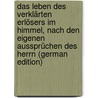 Das Leben Des Verklärten Erlösers Im Himmel, Nach Den Eigenen Aussprüchen Des Herrn (German Edition) door Gustav Hasse Hermann