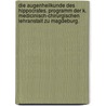 Die Augenheilkunde des Hippocrates. Programm der K. medicinisch-chirurgischen Lehranstalt zu Magdeburg. by August Wilhelm Andreae