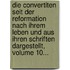 Die Convertiten Seit Der Reformation Nach Ihrem Leben Und Aus Ihren Schriften Dargestellt, Volume 10...