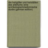 Die Heilgötter Und Heilstätten Des Altertums: Eine Archäologischmedizinische Studie (German Edition) door Hopf Ludwig