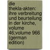 Die Thekla-Akten: Ihre Verbreitung Und Beurteilung in Der Kirche, Volume 46;volume 966 (German Edition) door Holzhey Karl