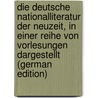 Die deutsche Nationalliteratur der Neuzeit, in einer Reihe von Vorlesungen dargestellt (German Edition) door Barthel Karl