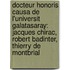 Docteur Honoris Causa de L'Universit Galatasaray: Jacques Chirac, Robert Badinter, Thierry de Montbrial