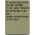 El Nuevo Bernal D Az Del Castillo (1-2); Sea, Historia De La Invasi N De Los Anglo-americanos En M Xico