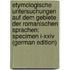 Etymologische Untersuchungen Auf Dem Gebiete Der Romanischen Sprachen: Specimen I-Xxiv (German Edition)