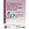 Exclusion And Inclusion Of Ill Children In Child Care Facilities And Care Of Ill Children In Child Care door American Academy of Pediatrics