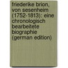 Friederike Brion, Von Sesenheim (1752-1813): Eine Chronologisch Bearbeitete Biographie (German Edition) door Theodor Falck Paul