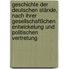Geschichte Der Deutschen Stände, Nach Ihrer Gesellschaftlichen Entwickelung Und Politischen Vertretung by Theodor Mundt