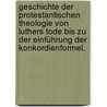 Geschichte der protestantischen Theologie von Luthers Tode bis zu der Einführung der Konkordienformel. door Gottlieb Jakob Planck
