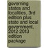 Governing States and Localities, 3rd Edition Plus State and Local Government, 2012-2013 Edition Package
