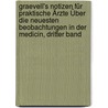 Graevell's Notizen für Praktische Ärzte Über die Neuesten Beobachtungen in der Medicin, dritter Band door Onbekend