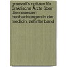 Graevell's Notizen für praktische Ärzte über die neuesten Beobachtungen in der Medicin, Zehnter Band door Onbekend