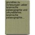 Grundriss Zu Vorlesungen Ueber Lateinische Palaeographie Und Urkundelehre: Lateinische Palaeographie...