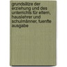 Grundsätze der Erziehung und des Unterrichts für Eltern, Hauslehrer und Schulmänner, fuenfte Ausgabe by August Hermann Niemeyer