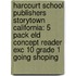 Harcourt School Publishers Storytown California: 5 Pack Eld Concept Reader Exc 10 Grade 1 Going Shoping