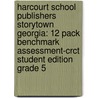 Harcourt School Publishers Storytown Georgia: 12 Pack Benchmark Assessment-Crct Student Edition Grade 5 by Hsp
