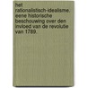 Het Rationalistisch-Idealisme. Eene Historische Beschouwing Over Den Invloed Van de Revolutie Van 1789. door W. Boers