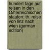 Hundert Tage Auf Reisen in Den Österreichischen Staaten: Th. Reise Von Linz Nach Wien (German Edition) door Georg Kohl Johann