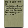 Imago. Zeitschrift Für Psychoanalytische Psychologie Ihre Grenzgebiete Und Anwendungen Xxi 1935 Heft 4 door Sigmund Freud