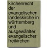 Kirchenrecht Der Evangelischen Landeskirche In Württemberg Und Ausgewählter Evangelischer Freikirchen door Andreas Weiss