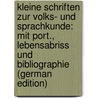 Kleine Schriften Zur Volks- Und Sprachkunde: Mit Port., Lebensabriss Und Bibliographie (German Edition) by Tobler Ludwig