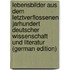Lebensbilder Aus Dem Letztverflossenen Jarhundert Deutscher Wissenschaft Und Literatur (German Edition)