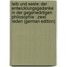 Leib Und Seele: Der Entwicklungsgedanke in Der Gegenwärtigen Philosophie : Zwei Reden (German Edition) by Stumpf Carl