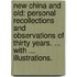 New China and Old: personal recollections and observations of thirty years. ... With ... illustrations.