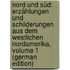 Nord Und Süd: Erzählungen Und Schilderungen Aus Dem Westlichen Nordamerika, Volume 1 (German Edition)