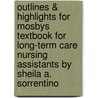 Outlines & Highlights For Mosbys Textbook For Long-Term Care Nursing Assistants By Sheila A. Sorrentino door Cram101 Textbook Reviews