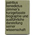 Patritius Benedictus Zimmer's kurzgefasste Biographie und ausführliche Darstellung seiner Wissenschaft