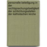 Personelle Beteiligung in Der Rechtsprechungstaetigkeit Der Schlichtungsstellen Der Katholischen Kirche door Nicolai Girlich