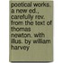 Poetical Works. a New Ed., Carefully Rev. From the Text of Thomas Newton. With Illus. by William Harvey