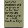 Politische Zustände und Personen in Deutschland zur Zeit der Französischen Herrschaft, zweite Auflage door Clemens Theodor Perthes