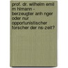 Prof. Dr. Wilhelm Emil M Hlmann - Berzeugter Anh Nger Oder Nur  Opportunistischer Forscher Der Ns-zeit? door Hannah Illgner