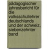 Pädagogischer Jahresbericht Für Die Volksschullehrer Deutschlands Und Der Schweiz, Siebenzehnter Band door Pestalozzianum Zürich