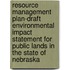 Resource Management Plan-Draft Environmental Impact Statement for Public Lands in the State of Nebraska