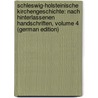Schleswig-Holsteinische Kirchengeschichte: Nach Hinterlassenen Handschriften, Volume 4 (German Edition) by Ludwig Jakob Michelsen Andreas