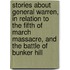 Stories about General Warren, in Relation to the Fifth of March Massacre, and the Battle of Bunker Hill