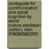 Studyguide For Communication And Social Cognition By David Roskos-ewoldsen (editor), Isbn 9780805853551