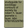 Studyguide For Sociology: Contours Of Society By Robert H. Lauer; Jeanette C. Lauer, Isbn 9780195329780 door Cram101 Textbook Reviews