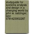 Studyguide For Systems Analysis And Design In A Changing World By John W. Satzinger, Isbn 9781423902287
